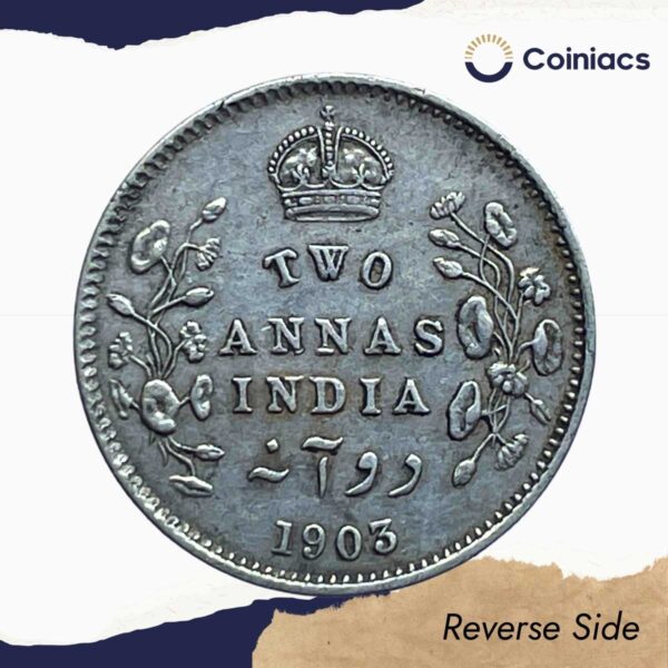 Two Annas Edward VII King And Emperor 1903 Calcutta Mint Silver Coin, British India Uniform Coinage, Collectible. - Image 3