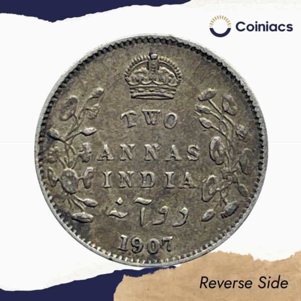 Two Annas Edward VII King And Emperor 1907 Calcutta Mint Silver Coin, British India Uniform Coinage, Collectible. - Image 3